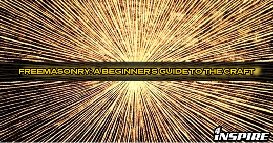 FREEMASONRY: A BEGINNER’S GUIDE TO ‘THE CRAFT’
