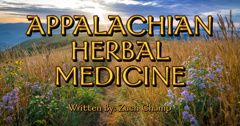 🌄 APPALACHIAN HERBAL MEDICINE 🌄