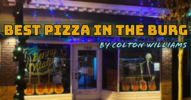 BENNY'S PIZZA: BEST PIZZA IN THE BURG!