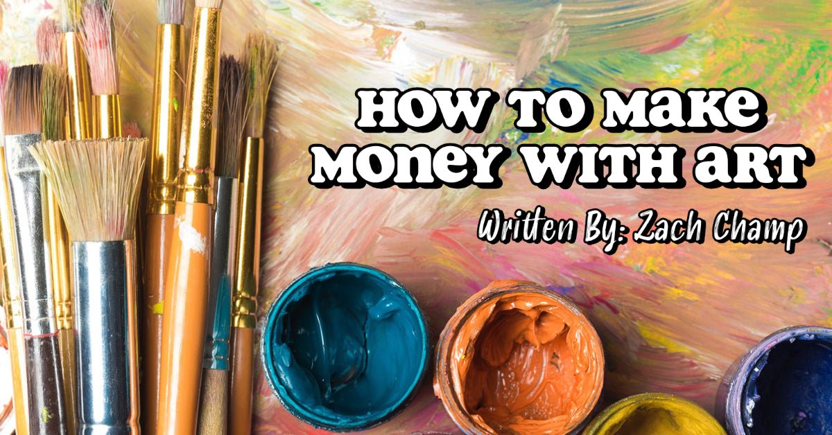 INSPIRE PRESENTS... HOW TO MAKE MONEY WITH ART! – INSPIREART&CULTURE